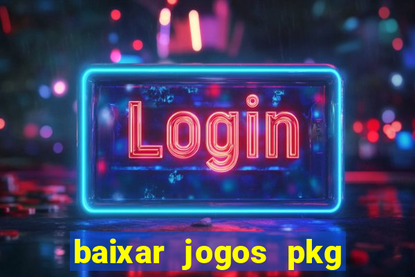 baixar jogos pkg ps3 desbloqueado